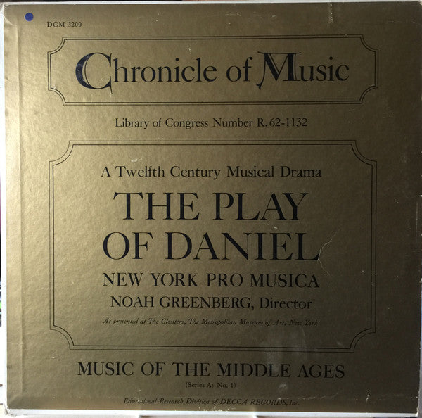 New York Pro Musica, Noah Greenberg : The Play Of Daniel (A Twelfth Century Musical Drama) (LP, Album, RE)