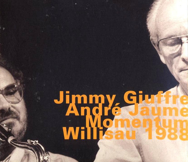 Jimmy Giuffre & André Jaume : Momentum, Willisau 1988 (CD, Album)