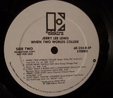 Jerry Lee Lewis : When Two Worlds Collide (LP, Album, Promo, SP )