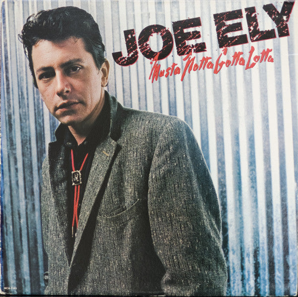 Joe Ely : Musta Notta Gotta Lotta (LP, Album, Pin)