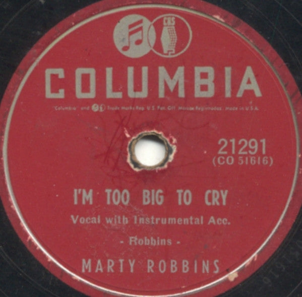 Marty Robbins : Call Me Up (And I'll Come Calling On You) / I'm Too Big To Cry (Shellac, 10")