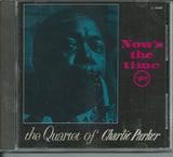The Charlie Parker Quartet : Now's The Time (CD, Album, Club, RE, RM)