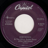 Bob Seger And The Silver Bullet Band : Still The Same / We've Got Tonite (7", Single, RE, RP, Win)