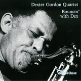 Dexter Gordon Quartet : Bouncin' With Dex (CD, Album, RE)