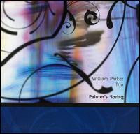 William Parker Trio : Painter's Spring (CD, Album)