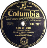 Frank Sinatra : If You Are But A Dream / Kiss Me Again (Shellac, 10", RP)