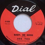 Joe Tex : Baby, Be Good / You Need Me, Baby (7", Single, Styrene, MO )