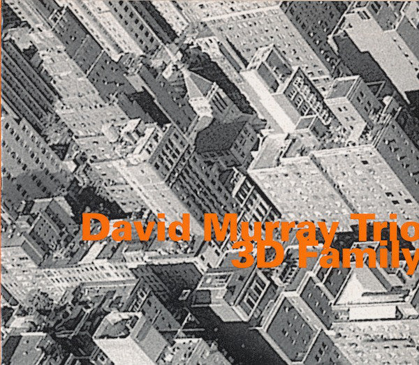 David Murray Trio : 3D Family (CD, Album, RE)