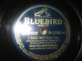 Alvino Rey And His Orchestra : I Said No! / Deep In The Heart Of Texas (Shellac, 10", RP, Ind)