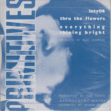 Primitives* : Thru The Flowers (7", Single)