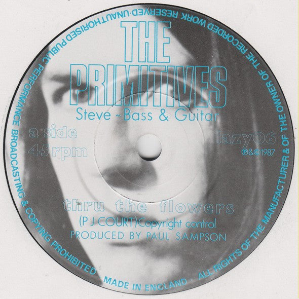 Primitives* : Thru The Flowers (7", Single)