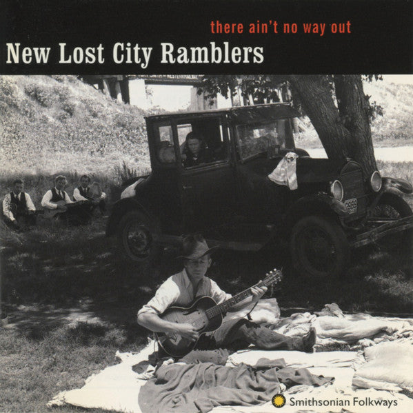 The New Lost City Ramblers : There Ain't No Way Out (CD, Album)