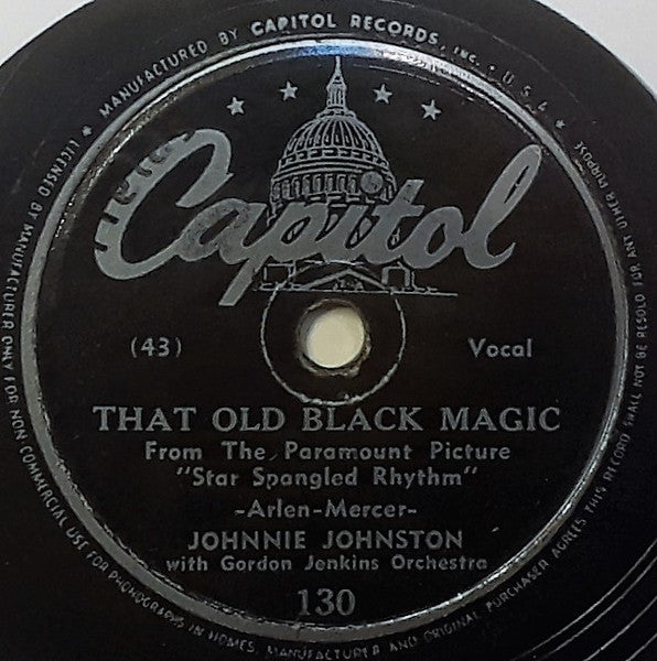Johnnie Johnston : That Old Black Magic / Can't You Hear Me Calling You, Caroline (Shellac, 10")