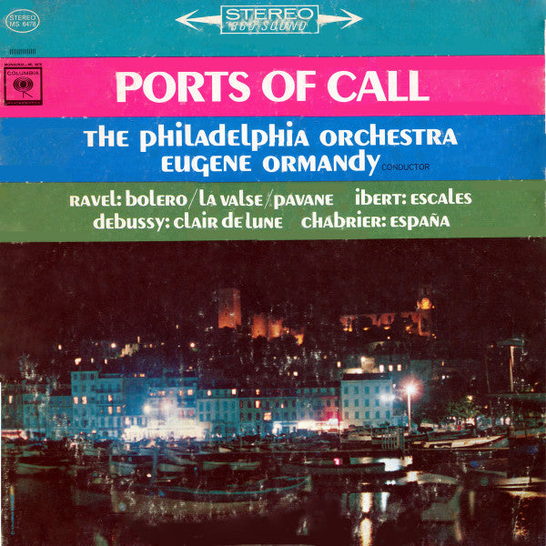 Maurice Ravel / Jacques Ibert / Claude Debussy / Emmanuel Chabrier - The Philadelphia Orchestra, Eugene Ormandy : Ports Of Call (LP, RE)