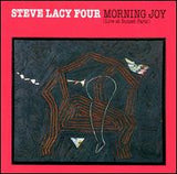 Steve Lacy Four : Morning Joy (Live At Sunset Paris) (CD, Album, RE)