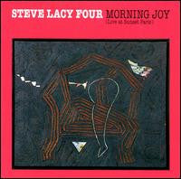 Steve Lacy Four : Morning Joy (Live At Sunset Paris) (CD, Album, RE)