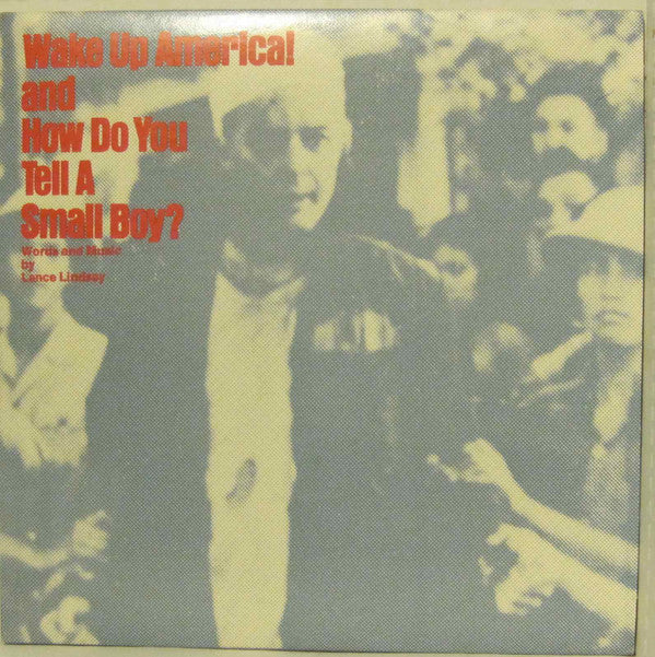 Lance Lindsay : Wake Up America! / How Do You Tell A Small Boy (7", Single)