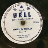 Benny Bell And His Agony Trio / Benny Bell : Pincus The Peddler / Why Buy A Cow (Shellac, 10")