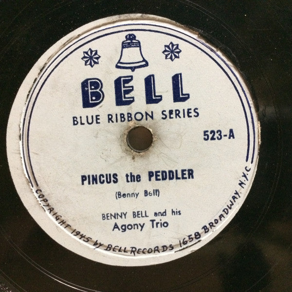 Benny Bell And His Agony Trio / Benny Bell : Pincus The Peddler / Why Buy A Cow (Shellac, 10")