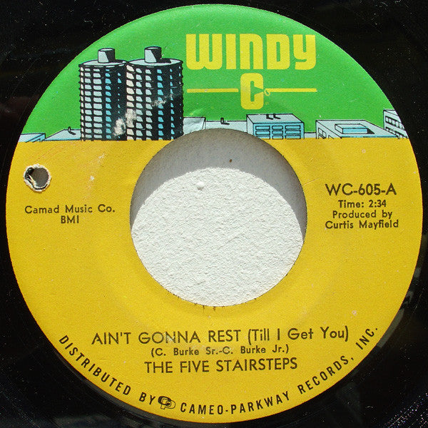 The Five Stairsteps* : Ain't Gonna Rest (Till I Get You) / You Can't See (7", Single)