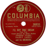 Harry James And His Orchestra : I'll Buy That Dream / Memphis In June (Shellac, 10")