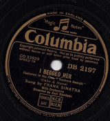 Frank Sinatra : I Fall In Love Too Easily / I Begged Her (Shellac, 10", TT)