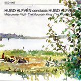 Hugo Alfvén : Hugo Alfvén Conducts Hugo Alfvén, Midsummer Vigil - The Mountain King - The Prodigal Son (CD, Album, RE, RM)
