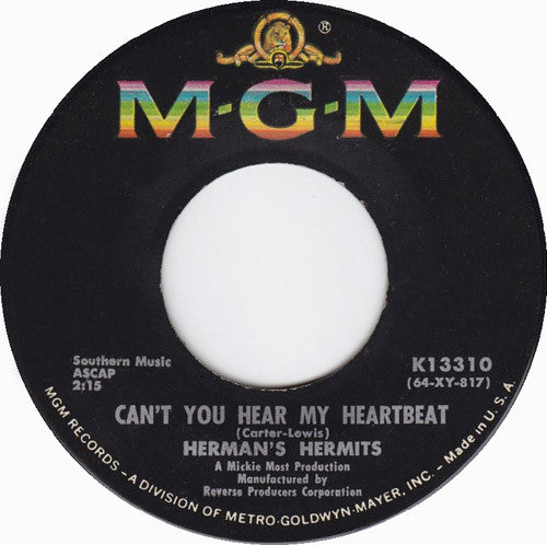 Herman's Hermits : Can't You Hear My Heartbeat / I Know Why (7", Single)