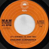 Engelbert Humperdinck : After The Lovin' / Let's Remember The Good Times (7", Single, Styrene, San)