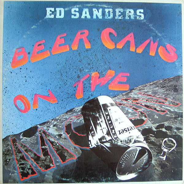 Ed Sanders : Beer Cans On The Moon (LP, Album, Promo)
