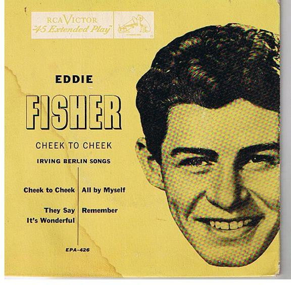 Eddie Fisher With Hugo Winterhalter And His Orchestra* : Cheek To Cheek (7", EP)