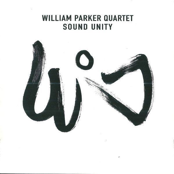 William Parker Quartet : Sound Unity (CD, Album, Dig)