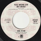 We Five : You Were On My Mind / Let's Get Together (7", Single, Mono, RE, Styrene,  Ca)