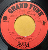 Grand Funk Railroad : Some Kind Of Wonderful (7", Single, LA )