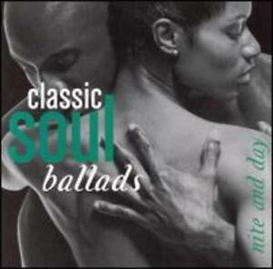 Various : Classic Soul Ballads Nite And Day (2xCD, Comp)