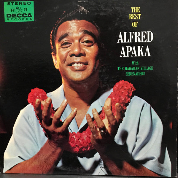 Alfred Apaka With The Hawaiian Village Serenaders : The Best Of Alfred Apaka (2xLP, Comp)