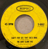The Dave Clark Five : Can't You See That She's Mine (7", Single)