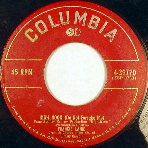 Frankie Laine : High Noon (Do Not Forsake Me) / Rock Of Gibraltar (7")
