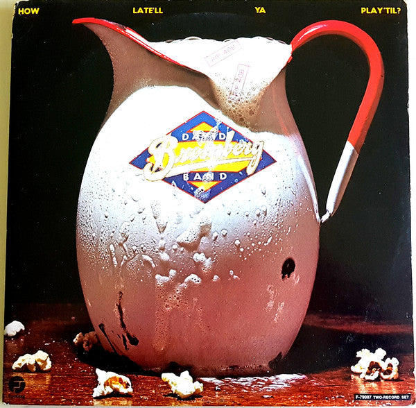 David Bromberg Band : How Late'll Ya Play 'Til (2xLP, Album)