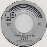 Dusk (10) : I Hear Those Church Bells Ringing / I Cannot See To See You (7")