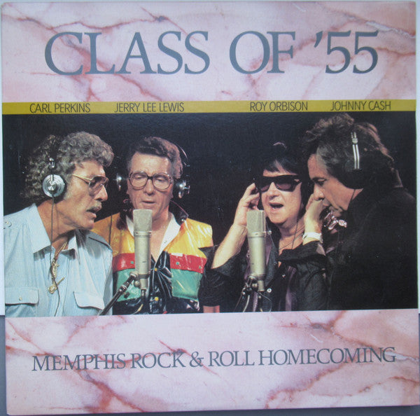 Class Of '55 = Carl Perkins / Jerry Lee Lewis / Roy Orbison / Johnny Cash : Memphis Rock & Roll Homecoming (LP, Album, 16)