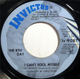 The 8th Day : She's Not Just Another Woman / I Can't Fool Myself (7", Scr)