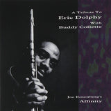 Joe Rosenberg's Affinity : A Tribute To Eric Dolphy With Buddy Collette (CD, Album)