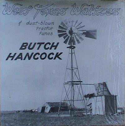 Butch Hancock : West Texas Waltzes & Dust-blown Tractor Tunes (LP, Album)