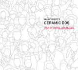 Marc Ribot's Ceramic Dog : Party Intellectuals (CD, Album, Dig)