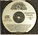 Washington Phillips : I Am Born To Preach The Gospel (CD, Comp, RM)