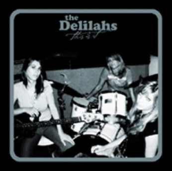 The Delilahs : This Is It (7")