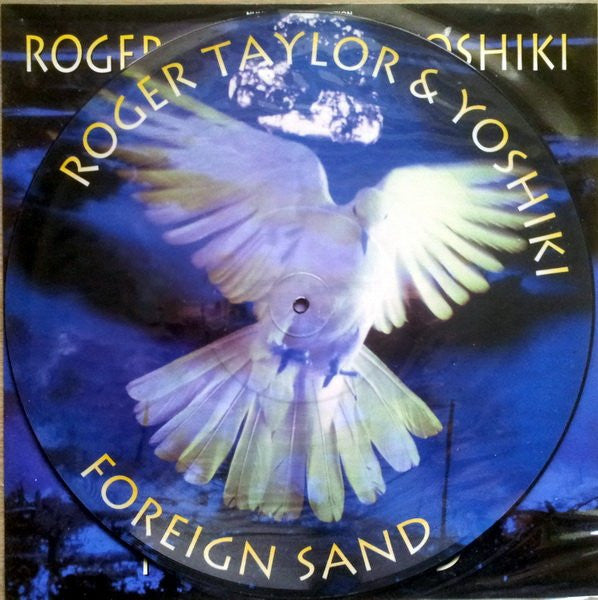 Roger Taylor & Yoshiki : Foreign Sand (12", Single, Ltd, Num, Pic)