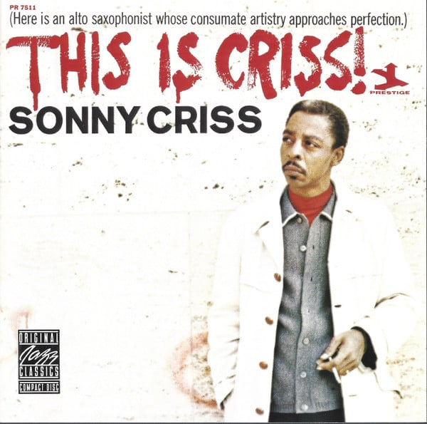 Sonny Criss : This Is Criss! (CD, Album, RE, RM, RP)