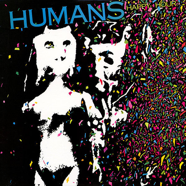 The Humans : Happy Hour (LP, Album, Pit)